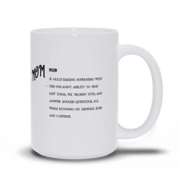 Mom Definition (Ver. 1) | Motherhood | Funny Mom Gift - Ceramic Mug - Image 2