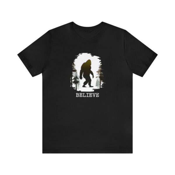 Believe in Bigfoot | Yeti | Sasquatch | I Want To Believe | Unisex - Shirt - Image 2