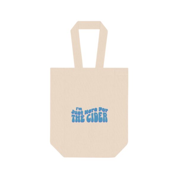 "I'm Just Here For The Cider" - Wine Tote Bag