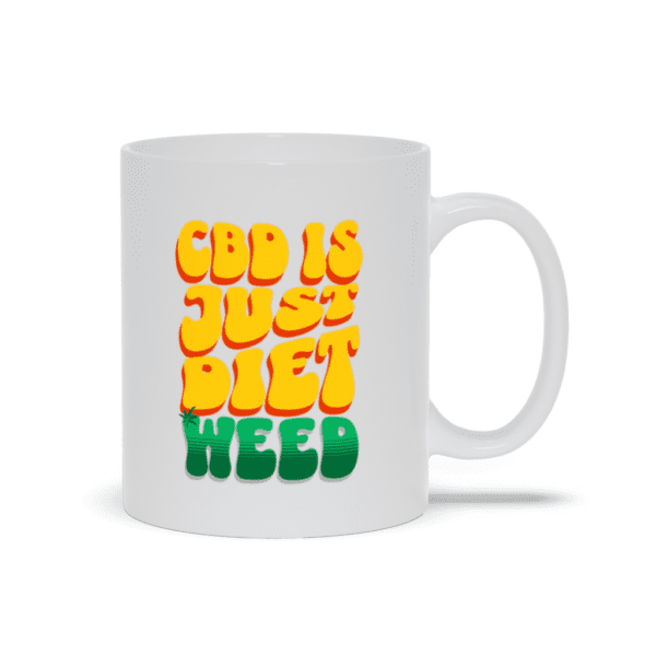 "CBD Is Just Diet Weed" - Mug