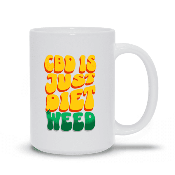 "CBD Is Just Diet Weed" - Mug - Image 2