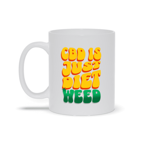 "CBD Is Just Diet Weed" - Mug - Image 3