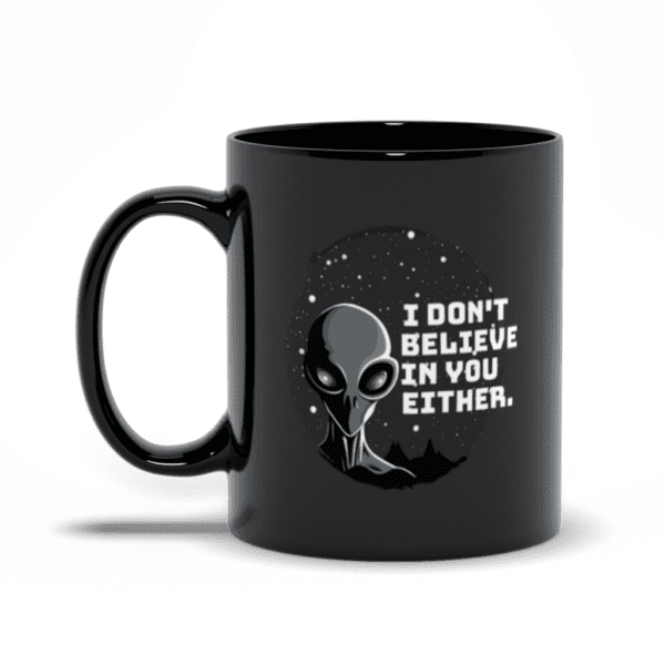 Alien Skeptic Humor | Alien Mug | UFO Mug | Scifi Mug - Black Mugs - Image 5