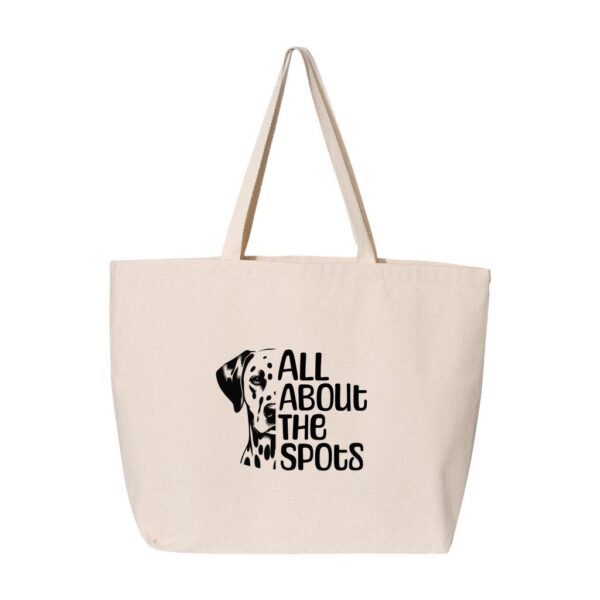 All About The Spots Dalmatian | Shopping Tote | Dalamtian Owner Gift - Jumbo Tote - Image 2