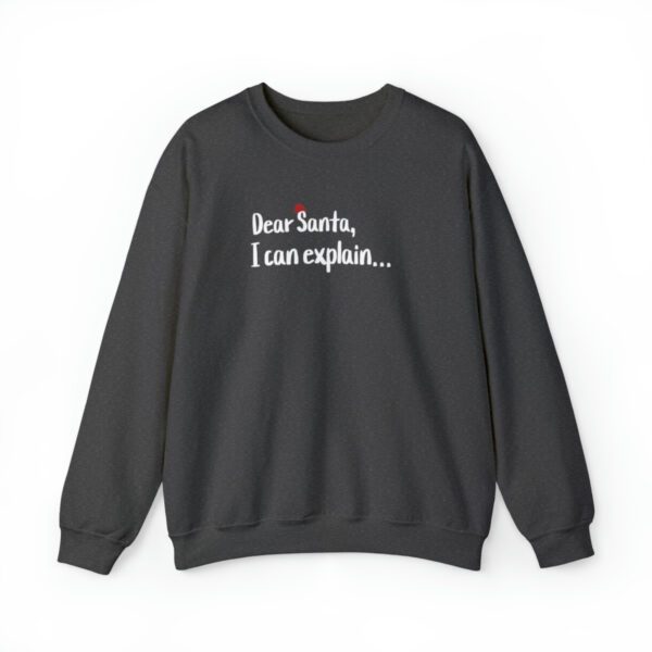 Dear Santa I Can Explain | Funny Holiday Sweatshirt | Unisex - Sweater - Image 2