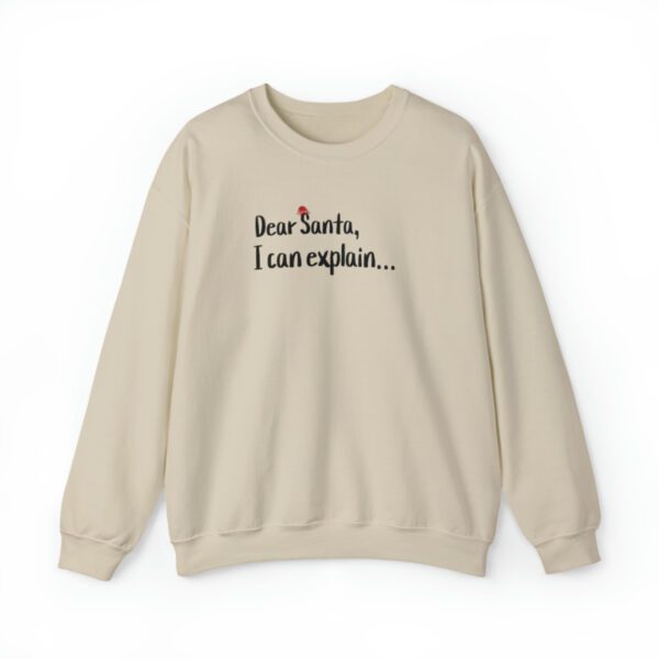 Dear Santa I Can Explain | Funny Holiday Sweatshirt | Unisex - Sweater - Image 5