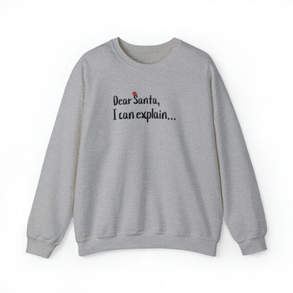 Dear Santa I Can Explain | Funny Holiday Sweatshirt | Unisex - Sweater - Image 6