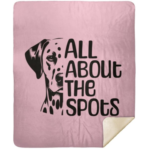 All About The Spots Dalmatian Throw | Dog Owner Blanket | Gift For Dog Owner - Premium Mink Sherpa Blanket - Image 2