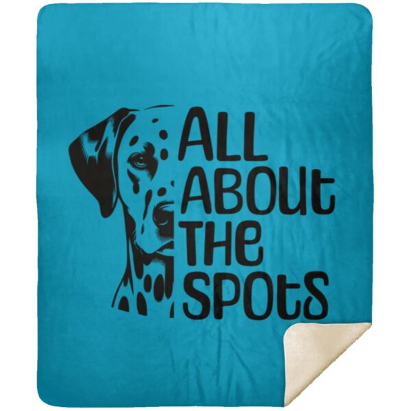 All About The Spots Dalmatian Throw | Dog Owner Blanket | Gift For Dog Owner - Premium Mink Sherpa Blanket - Image 3