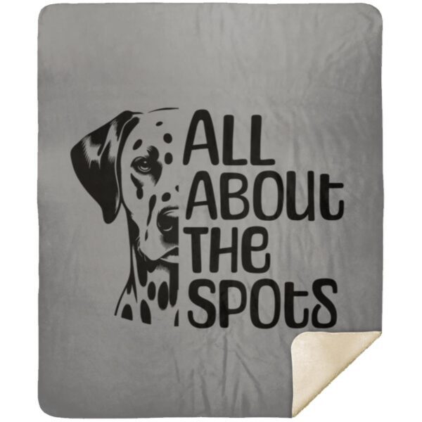 All About The Spots Dalmatian Throw | Dog Owner Blanket | Gift For Dog Owner - Premium Mink Sherpa Blanket