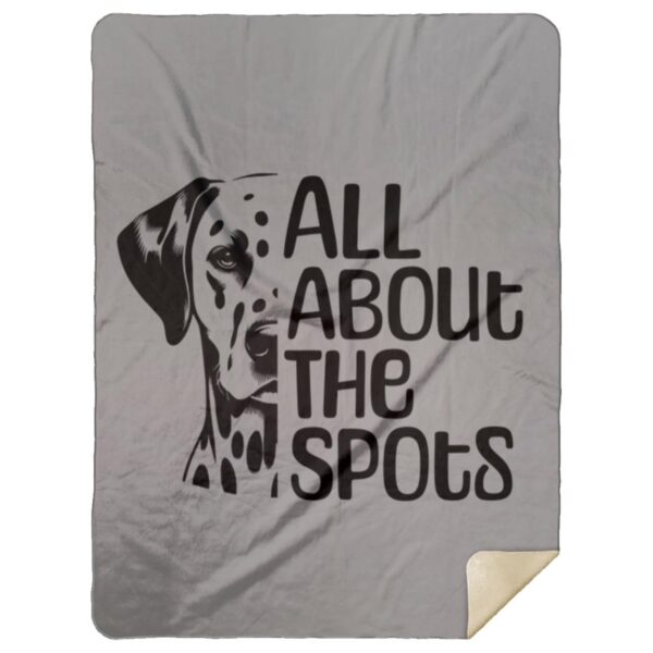 All About The Spots Dalmatian Throw | Dog Owner Blanket | Gift For Dog Owner - Premium Mink Sherpa Blanket - Image 8