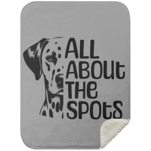 All About The Spots Dalmatian Throw | Dog Owner Blanket | Gift For Dog Owner - Premium Mink Sherpa Blanket - Image 11