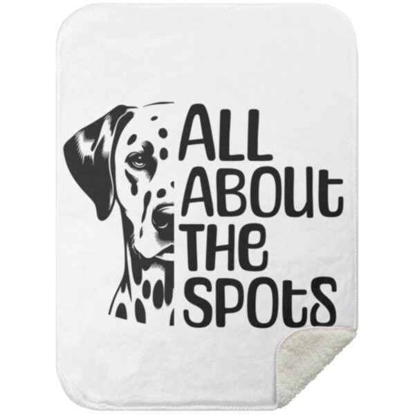 All About The Spots Dalmatian Throw | Dog Owner Blanket | Gift For Dog Owner - Premium Mink Sherpa Blanket - Image 10