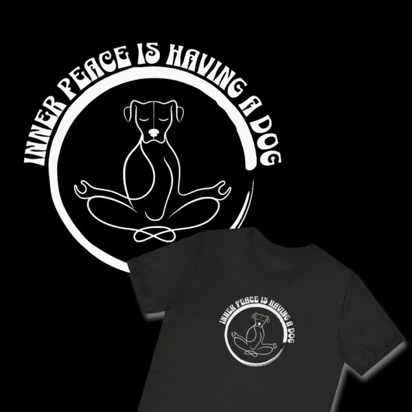 Inner Peace Is Having A Dog | Yoga | Dog Lover | Unisex - Shirt