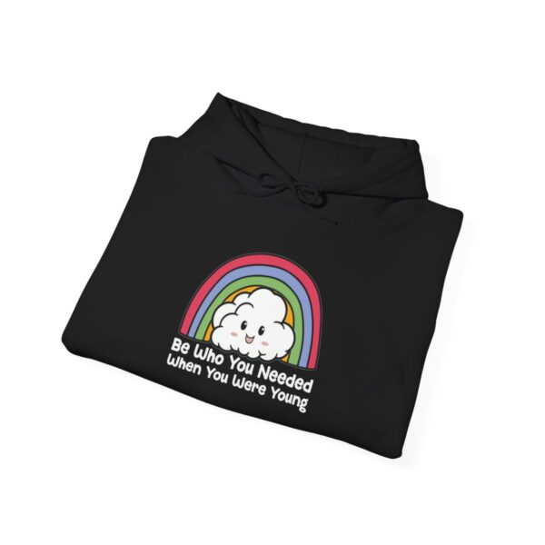 Be Who You Needed When You Were Young | LGBTQ | Pride | Unisex - Hoodie - Image 7