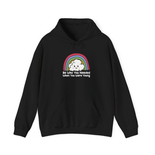 Be Who You Needed When You Were Young | LGBTQ | Pride | Unisex - Hoodie - Image 6