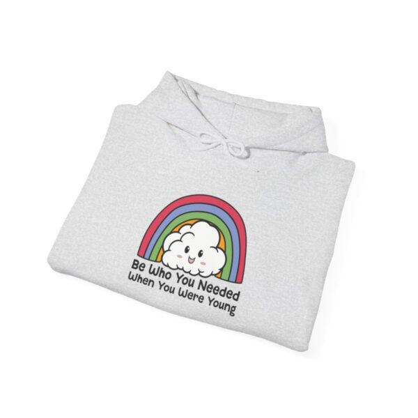 Be Who You Needed When You Were Young | LGBTQ | Pride | Unisex - Hoodie - Image 5