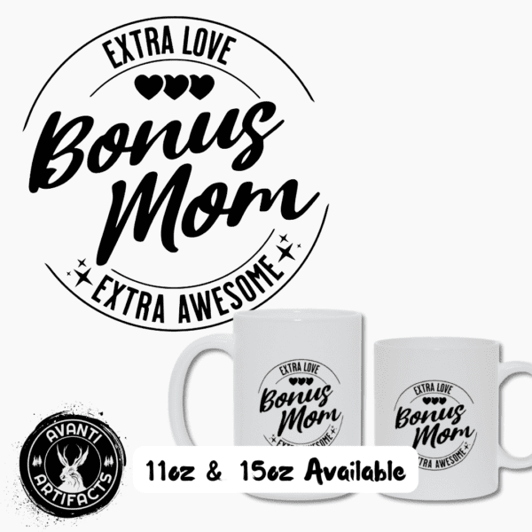 Bonus Mom | Mother's Day Gift | Gift For Step Mom - Mugs