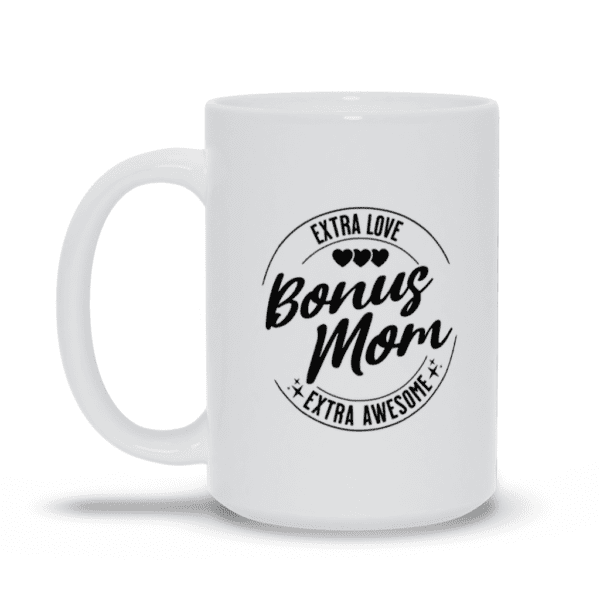 Bonus Mom | Mother's Day Gift | Gift For Step Mom - Mugs - Image 5