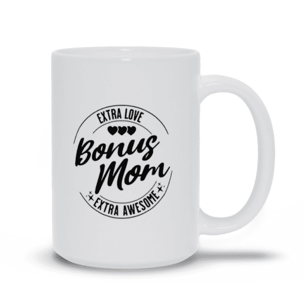 Bonus Mom | Mother's Day Gift | Gift For Step Mom - Mugs - Image 4