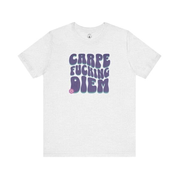 Carpe Fucking Diem | Funny Motivational Tee | Retro Groovy | Unisex - Shirt - Image 11