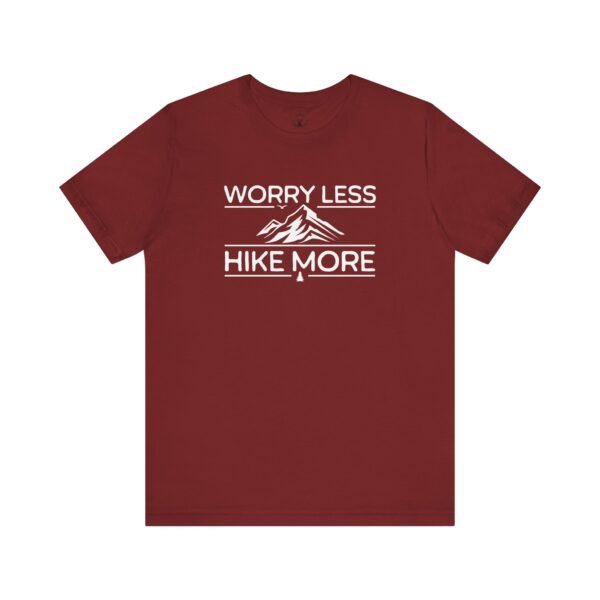 Worry Less Hike More | Hiking Apparel | Funny Hiking Tee | Unisex - Shirt - Image 6