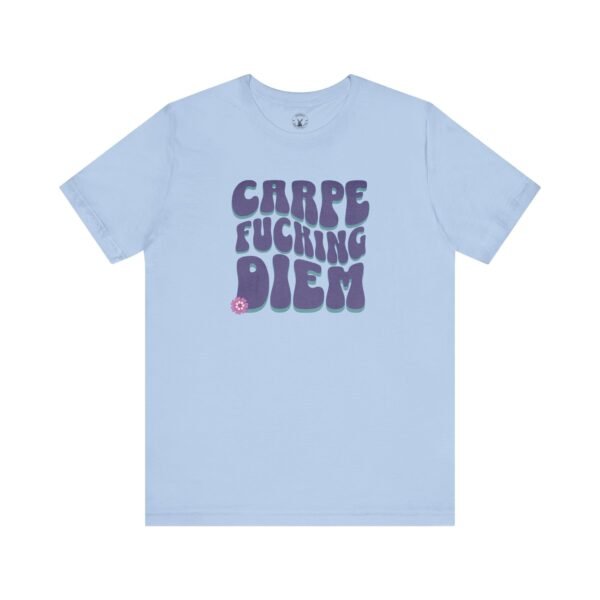 Carpe Fucking Diem | Funny Motivational Tee | Retro Groovy | Unisex - Shirt - Image 14