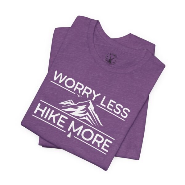 Worry Less Hike More | Hiking Apparel | Funny Hiking Tee | Unisex - Shirt - Image 11