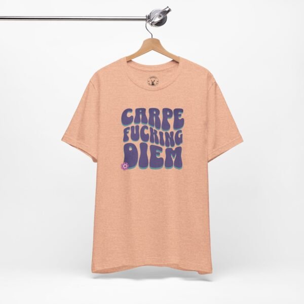 Carpe Fucking Diem | Funny Motivational Tee | Retro Groovy | Unisex - Shirt - Image 10