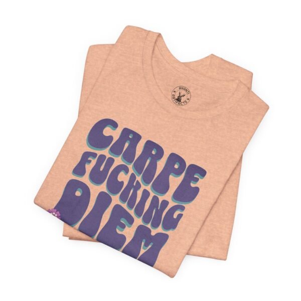 Carpe Fucking Diem | Funny Motivational Tee | Retro Groovy | Unisex - Shirt - Image 9