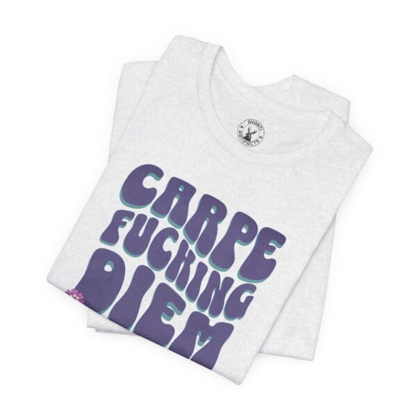 Carpe Fucking Diem | Funny Motivational Tee | Retro Groovy | Unisex - Shirt - Image 12
