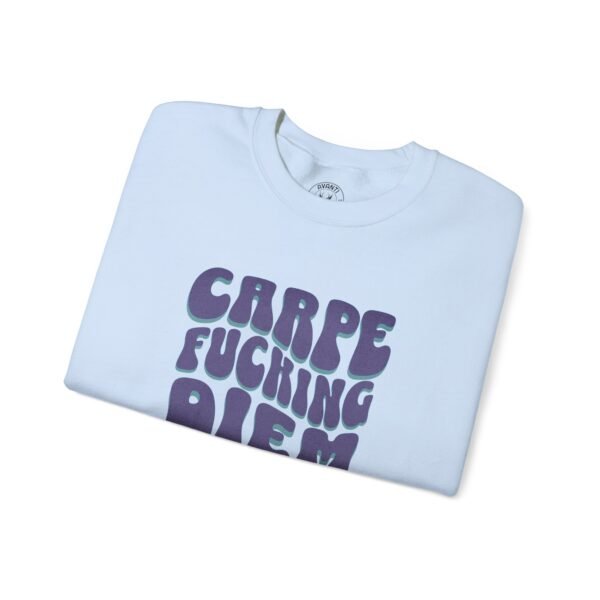 Carpe Fucking Diem | Funny Inspiration Sweater | Positive Vibes | Unisex - Sweatshirt - Image 9