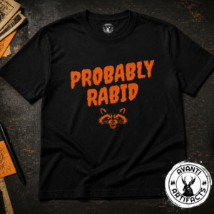 Probably Rabid | Funny Feral Halloween Tee | Spooky Season Identity Humor - Shirt